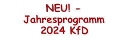 NEU! -  Jahresprogramm 2024 KfD
